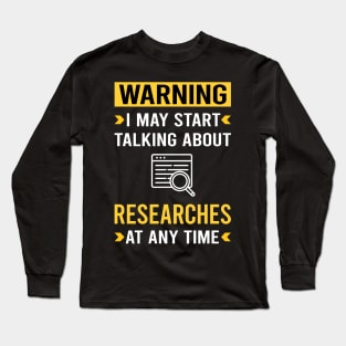 Warning Research Researcher Long Sleeve T-Shirt
